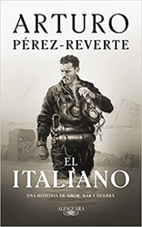 La copertina del libro di Perez-Reverte «El italiano» La copertina del libro di Perez-Reverte «El italiano»