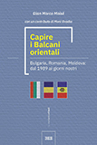 Gian Marco Moisé, Capire i Balcani orientali, Bottega Errante Edizioni Gian Marco Moisé, Capire i Balcani orientali, Bottega Errante Edizioni