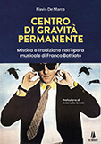 Flavio De Marco, Centro di gravità permanente. Mistica e Tradizione nell’opera di Franco Battiato, Passaggio al Bosco Flavio De Marco, Centro di gravità permanente. Mistica e Tradizione nell’opera di Franco Battiato, Passaggio al Bosco