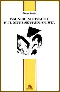 Giorgio Locchi, Wagner Nietzsche e il mito sovrumanista, Akropolis