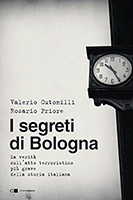 Valerio Cutonilli Rosario Priore, I segreti di Bologna, Chiarelettere